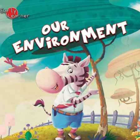 Early Learner: Our Enviroment