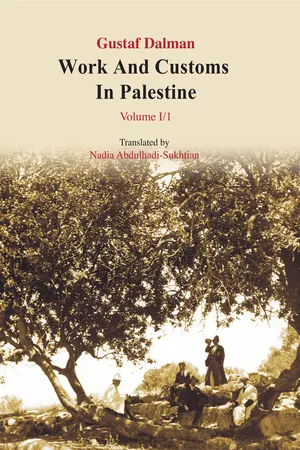 Gustaf Dalman Work And Customs In Palestine 1
