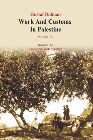 Gustaf Dalman Work And Customs In Palestine 2