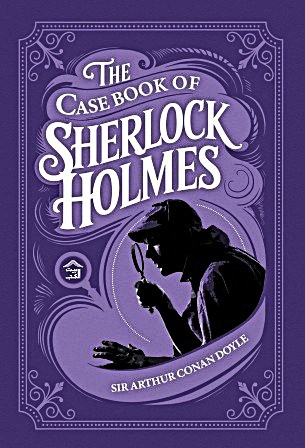 The Case Book Of Sherlock Holmes